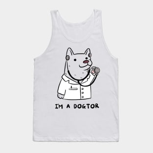 I’m a dogtor Tank Top